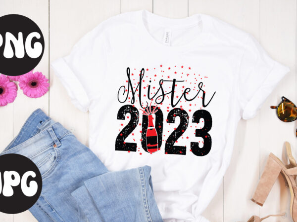 Mister 2023 svg design, mister 2023 svg cut file, new year’s 2023 png, new year same hot mess png, new year’s sublimation design, retro new year png, happy new year