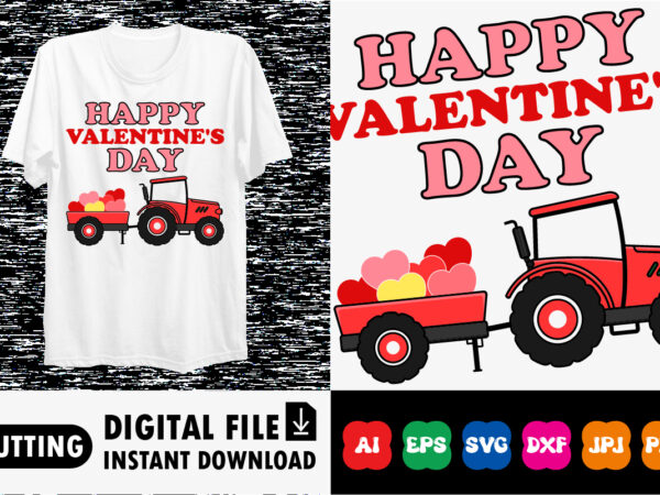 Happy valentine’s day shirt print template graphic t shirt