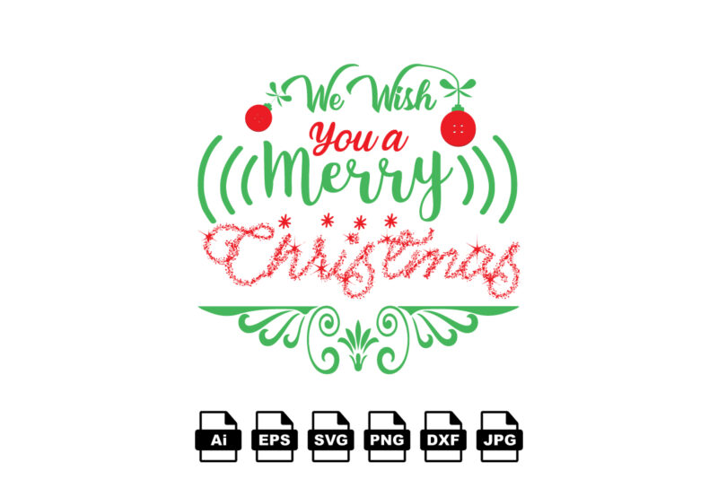 We wish you a merry Christmas Merry Christmas shirt print template, funny Xmas shirt design, Santa Claus funny quotes typography design