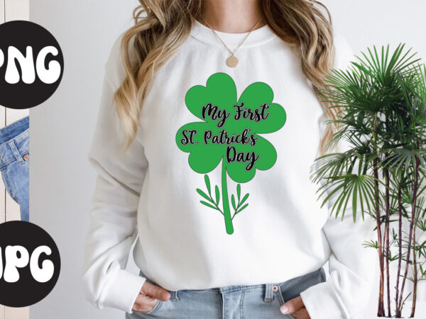 My first st. patrick’s day, st patrick’s day bundle,st patrick’s day svg bundle,feelin lucky png, lucky png, lucky vibes, retro smiley face, leopard png, st patrick’s day png, st. patrick’s t shirt designs for sale