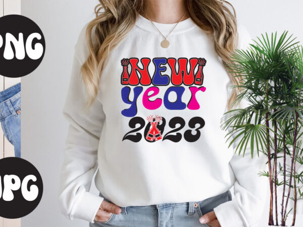 New year 2023 retro design, new year 2023 svg design, new year’s 2023 png, new year same hot mess png, new year’s sublimation design, retro new year png, happy new