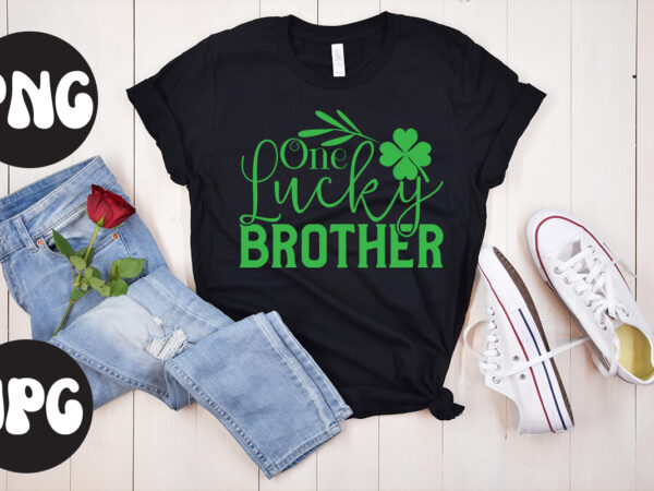 One lucky brother svg design, one lucky brother retro design, one lucky brother, st patrick’s day bundle,st patrick’s day svg bundle,feelin lucky png, lucky png, lucky vibes, retro smiley face,