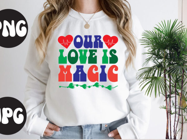 Our love is magic retro design, our love is magic svg design, somebody’s fine ass valentine retro png, funny valentines day sublimation png design, valentine’s day png, valentine mega bundle,