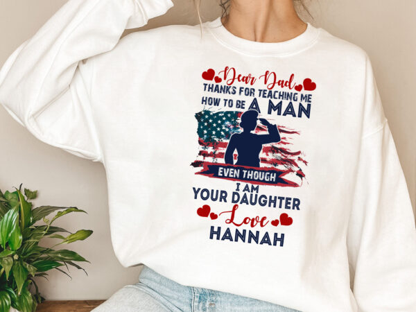 Personalized female veteran dear dad thanks for teaching me how to be a man ceramic coffee mug tl t shirt illustration