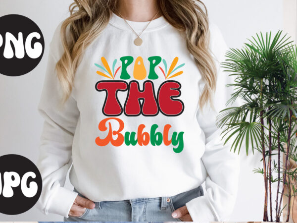 Pop the bubbly retro design, pop the bubbly svg design, new year’s 2023 png, new year same hot mess png, new year’s sublimation design, retro new year png, happy new