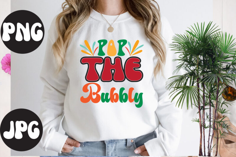 Pop The Bubbly Retro design, Pop The Bubbly SVG design, New Year's 2023 Png, New Year Same Hot Mess Png, New Year's Sublimation Design, Retro New Year Png, Happy New