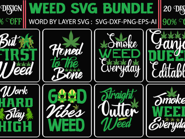 Weed svg bundle,weed t-shirt, weed t-shirts, off white weed t shirt, wicked weed t shirt, shaman king weed t shirt, amiri weed t shirt, cookies weed t shirt, jeremiah weed