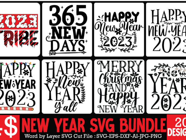 New year svg bundle , new year sublimation bundle , new year svg design quotes bundle , 365 new days t-shirt design , 365 new days svg cut file, happy