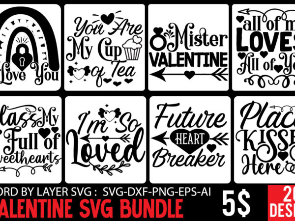 Valentine svg bundle,valentine svg bundle, valentines day svg bundle, love svg, valentine bundle, valentine svg, valentine quote svg bundle, clipart, cricut valentine svg bundle, valentines day svg bundle, love svg, t shirt vector art