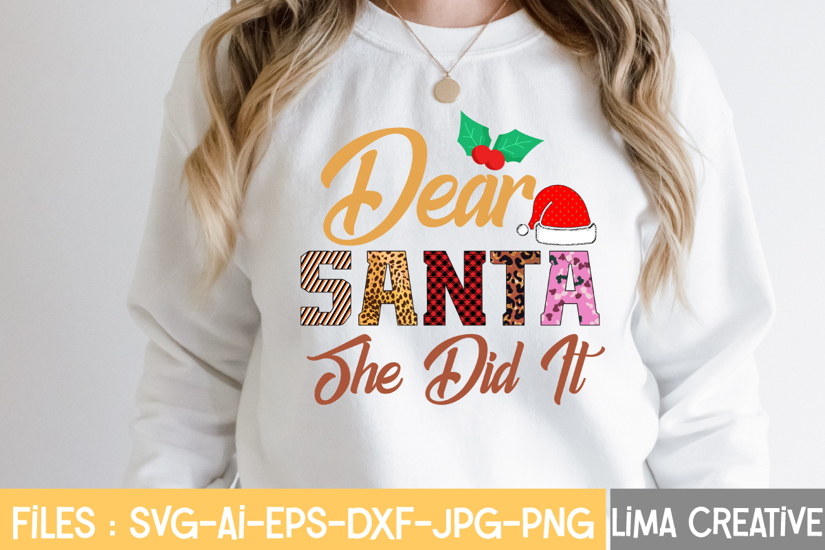 Dear Santa She Did It Sublimation Png,christmas Bundle Png, Merry 