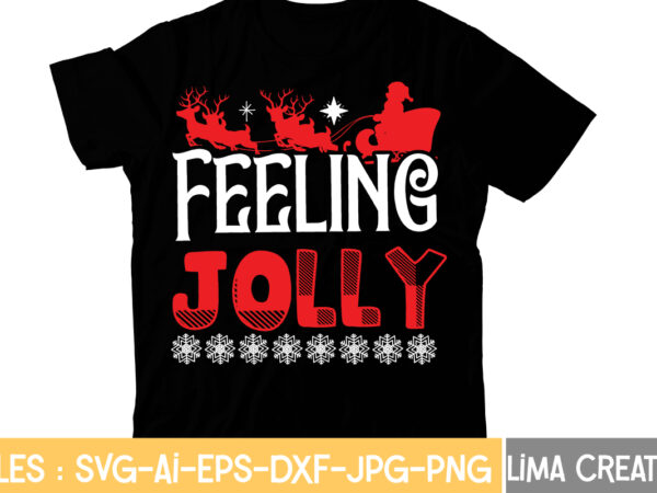 Feeling jolly t-shirt design,christmas t-shirt bundle , christmas vector t-shirt design , santa vector t-shirt design , christmas sublimation bundle , christmas svg mega bundle , 220 christmas design ,