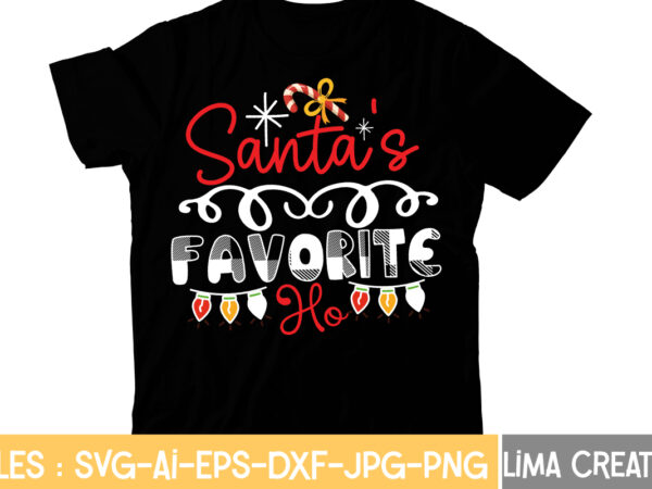 Santa’s favorite ho t-shirt design,christmas t-shirt bundle , christmas vector t-shirt design , santa vector t-shirt design , christmas sublimation bundle , christmas svg mega bundle , 220 christmas design