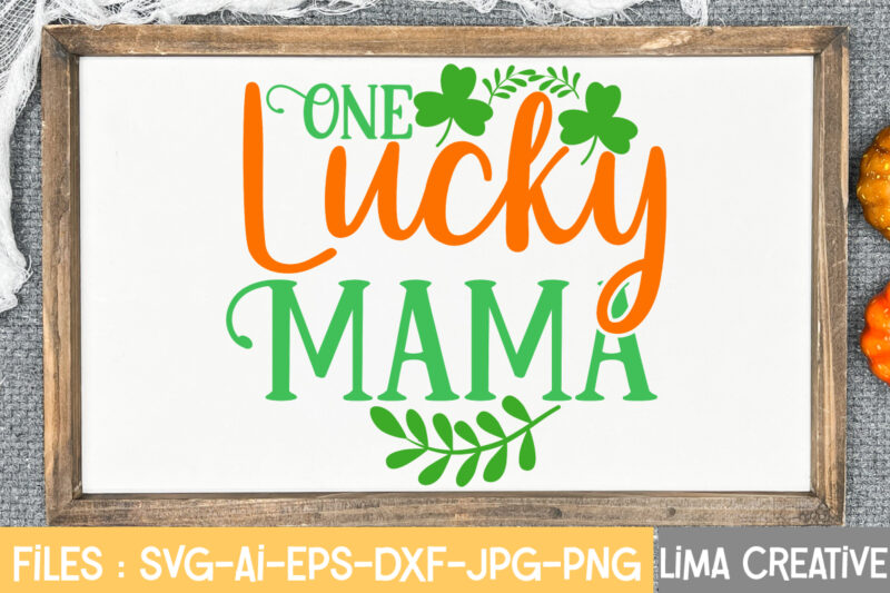 One lucky mama svg st patricks day png eps Vector Image