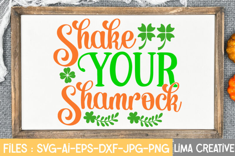 Shake Your Shamrock SVG Cute File, St Patrick's Day SVG Bundle, Lucky svg, St Patricks Day SVG Bundle, Svg Cut Files, Svg For Cricut, St Patrick's Day Quotes, Clover svg,