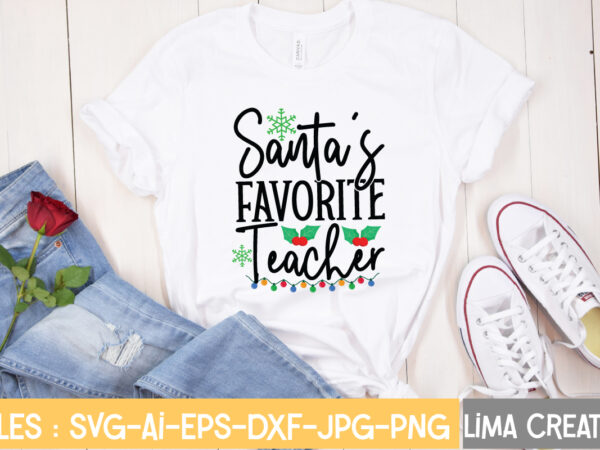 Santa’s foverite teacher t-shirt design,christmas svg bundle, christmas svg, merry christmas svg, christmas ornaments svg, winter svg, santa svg, funny christmas bundle svg cricut christmas svg bundle, christmas clipart, christmas