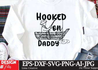 hooked on daddy T-shirt Design,fishing,bass fishing,fishing videos,florida fishing,fishing video,catch em all fishing,fishing tips,kayak fishing,sewer fishing,ice fishing,pier fishing,city fishing,pond fishing,urban fishing,creek fishing,shore fishing,winter fishing,magnet fishing,bass fishing productions,inshore fishing,fishing for bass,beach fishing