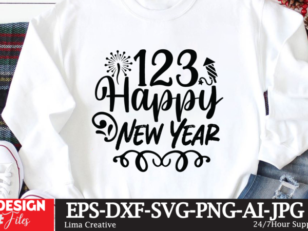 123 happy new year t-shirt design,new year crew 2023 t-shirt design,new years svg bundle, new year’s eve quote, cheers 2023 saying, nye decor, happy new year clip art, new year,