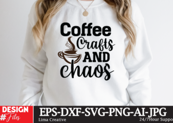 Coffee Crafts and Chaos T-shirt Design,coffee cup,coffee cup svg,coffee,coffee svg,coffee mug,3d coffee cup,coffee mug svg,coffee pot svg,coffee box svg,coffee cup box,diy coffee mugs,coffee clipart,coffee box card,mini coffee cup,coffee cup card,coffee