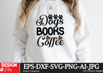 Dogs Books Coffee T-shirt Design,coffee cup,coffee cup svg,coffee,coffee svg,coffee mug,3d coffee cup,coffee mug svg,coffee pot svg,coffee box svg,coffee cup box,diy coffee mugs,coffee clipart,coffee box card,mini coffee cup,coffee cup card,coffee beans