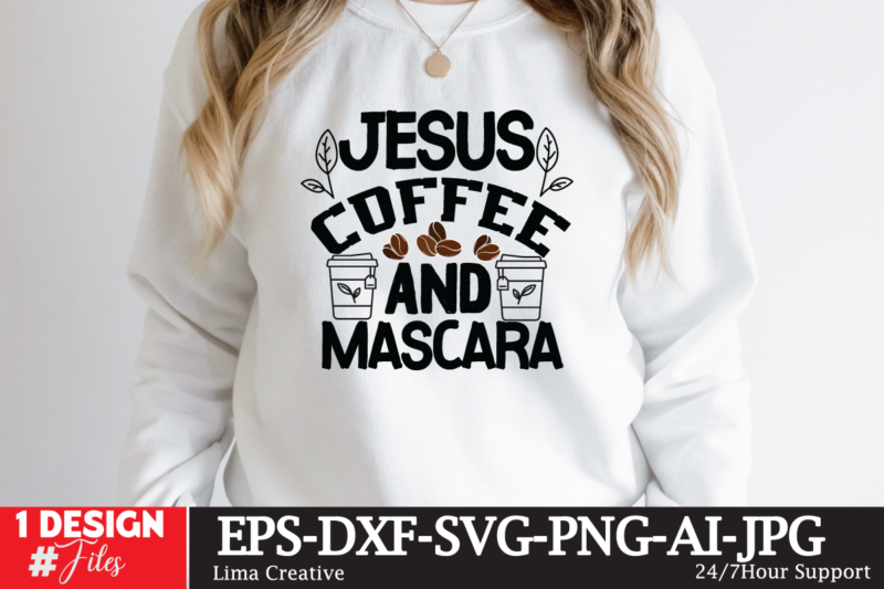 Jesus Coffee And Mascara T-shirt Design,coffee cup,coffee cup svg,coffee,coffee svg,coffee mug,3d coffee cup,coffee mug svg,coffee pot svg,coffee box svg,coffee cup box,diy coffee mugs,coffee clipart,coffee box card,mini coffee cup,coffee cup card,coffee