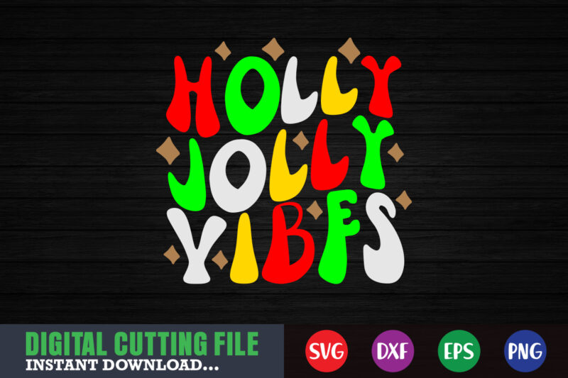 holly jolly vibes svg, print template, christmas naughty svg, christmas svg, christmas t-shirt, christmas svg shirt print template, svg, merry christmas svg, christmas vector, christmas sublimation design, christmas cut file