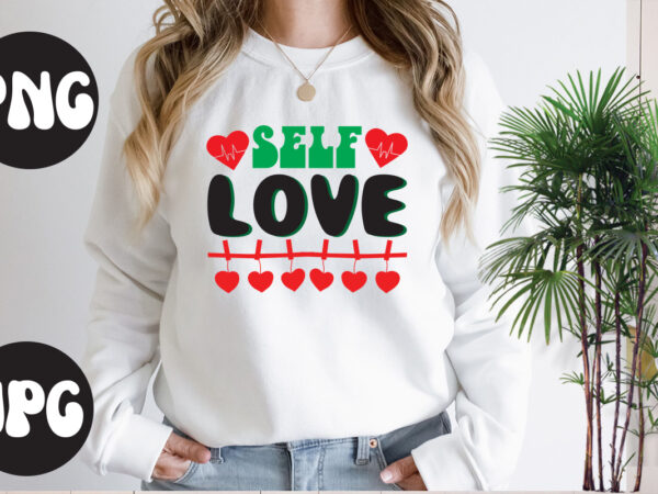 Self love retro desigsomebody’s fine ass valentine retro png, funny valentines day sublimation png design, valentine’s day png, valentine mega bundle, valentines day svg , valentine quote svg, valentines svg