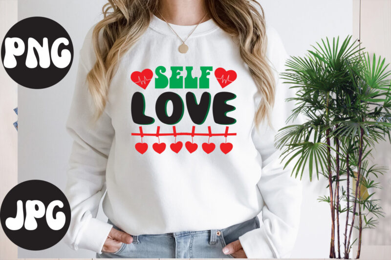 Self love retro desigSomebody's Fine Ass Valentine Retro PNG, Funny Valentines Day Sublimation png Design, Valentine's Day Png, VALENTINE MEGA BUNDLE, Valentines Day Svg , Valentine Quote svg, Valentines svg