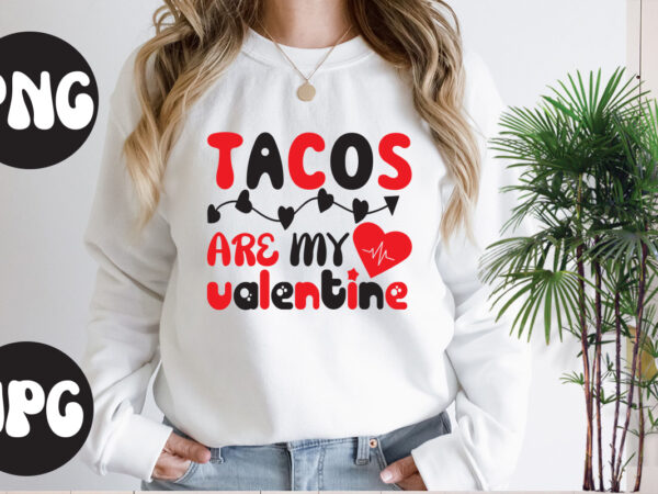 Tacos are my valentine retro design, tacos are my valentine svg design,somebody’s fine ass valentine retro png, funny valentines day sublimation png design, valentine’s day png, valentine mega bundle, valentines