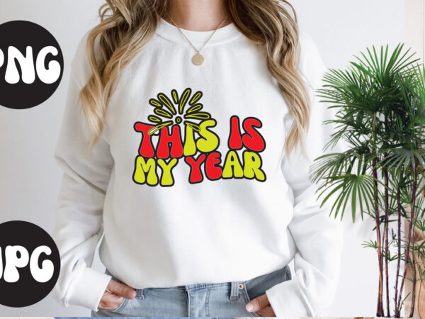 This is my year retro design, this is my year svg design, new year’s 2023 png, new year same hot mess png, new year’s sublimation design, retro new year png,