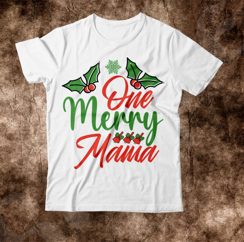 One Merry Mama T-shrit Design,christmas svg, christmas svg free, merry christmas svg, nightmare before christmas svg, free christmas svg files for cricut maker, merry christmas svg free, nightmare before christmas