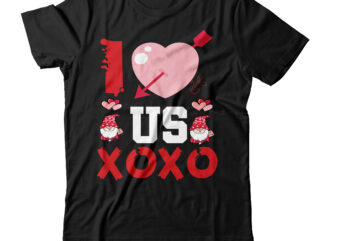 i love us xoxo T-shirt Design,valentines svg bundle, svg bundle, svg bundle free download, valentines svg, valentines svg free, svg on demand, design svg, svg cut files, svgs, gradient svg,