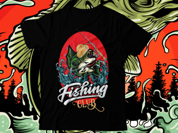 Fishing club t-shirt design on sale, fishing club vector t-shirt design , fishing t shirt,fishing t shirt design on sale,fishing vector t shirt design, fishing graphic t shirt design,best trending