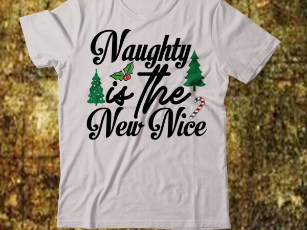 Naughty is the new nice t-shirt design,camping t-shirt desig,happy camper shirt, happy camper tshirt, happy camper gift, camping shirt, camping tshirt, camper shirt, camper tshirt, cute camping shircamping life shirts,