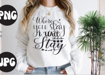 Where you stay I will stay SVG design, Where you stay I will stayRetro design, Somebody’s Fine Ass Valentine Retro PNG, Funny Valentines Day Sublimation png Design, Valentine’s Day Png,