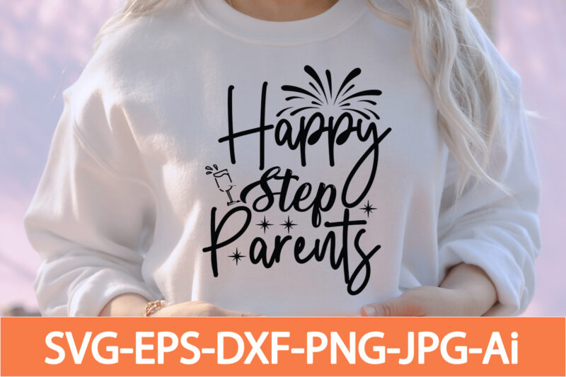 Happy Step Parents T-shirt Design,Happy New Year 2023 T-shirt Design,Happy New Year Shirt ,New Years Shirt, Funny New Year Tee, Happy New Year T-shirt, Happy New Year Shirt, Hello 2023