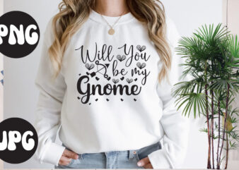 will you be my gnome SVG design, will you be my gnome Retro design, Somebody’s Fine Ass Valentine Retro PNG, Funny Valentines Day Sublimation png Design, Valentine’s Day Png, VALENTINE