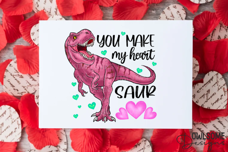 You Make My Heart Saur Valentine PNG