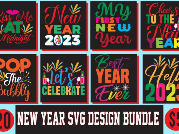 New year svg design mega bundle, party like its 2023 svg design, party like its 2023 svg cut file, new year’s 2023 png, new year same hot mess png, new