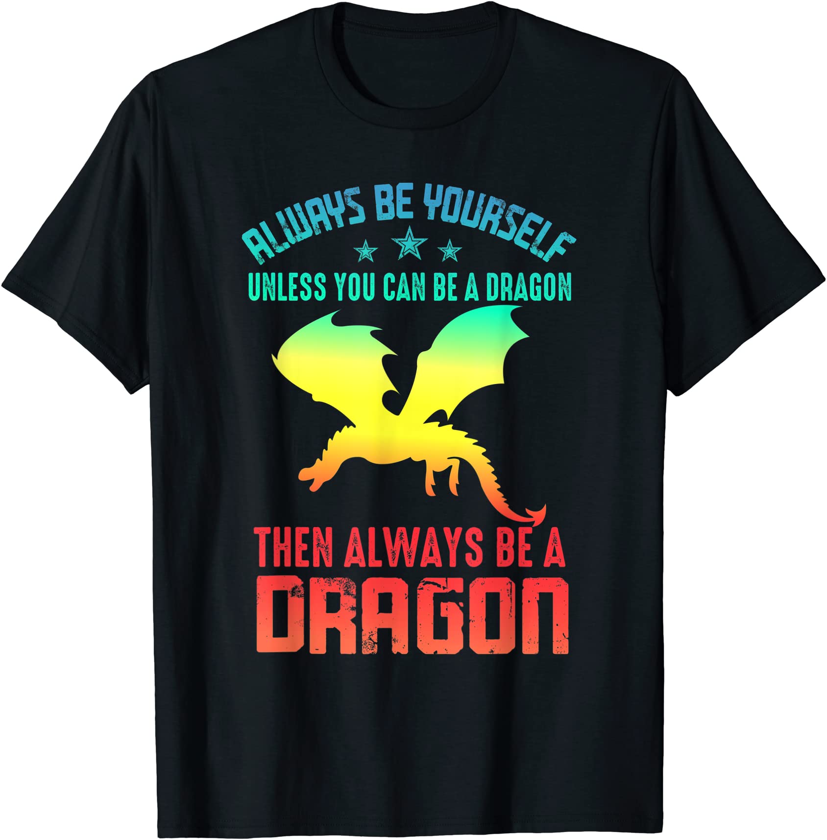 always be yourself dragon funny t shirt men - Buy t-shirt designs