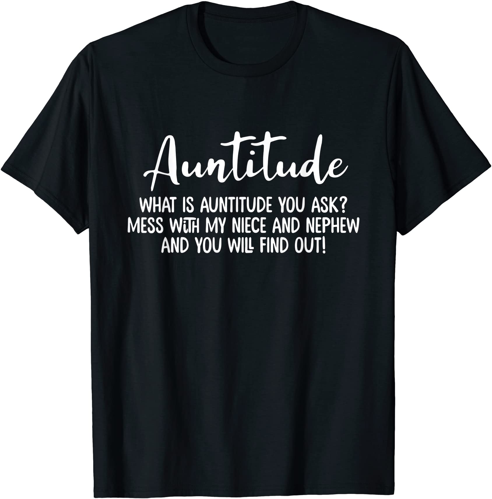 auntitude what is auntitude you ask aunt birthday gift t shirt men ...