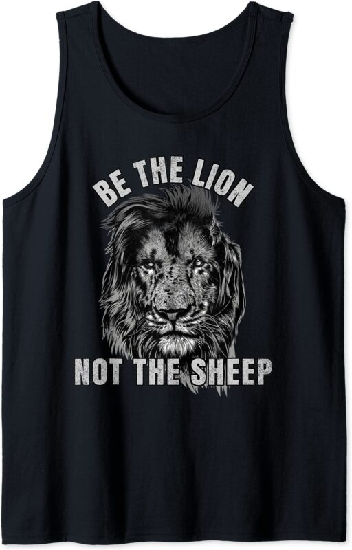 be the lion not the sheep motivational leadership men women tank top men