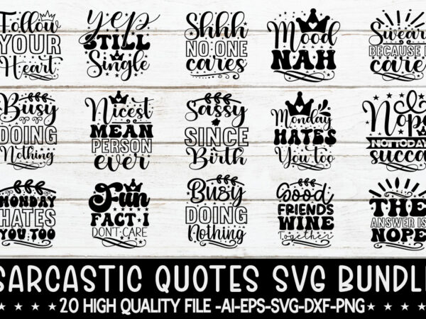 Sarcastic quotes svg bundle,sarcastic bundle 30 designs svg eps png, cutting files in svg files compatible with cricut, silhouette cutting software. sarcastic svg bundle , sarcastic svg files, funny quotes