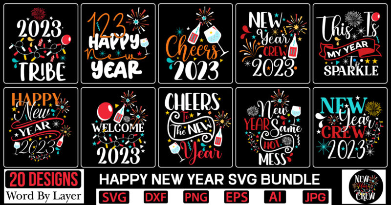 Happy New Year SVG Bundle NEW YEARS Svg Bundle, Happy New Years 2023 SVG, Print on Demand, New Year Png, Shirt, Svg Files For Circut, Sublimation Designs Downloads,New Year 2023