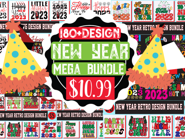 New year mega bundle, new year svg design bundle, svg cut file, svg design, new year’s 2023 png, new year same hot mess png, new year’s sublimation design, retro new