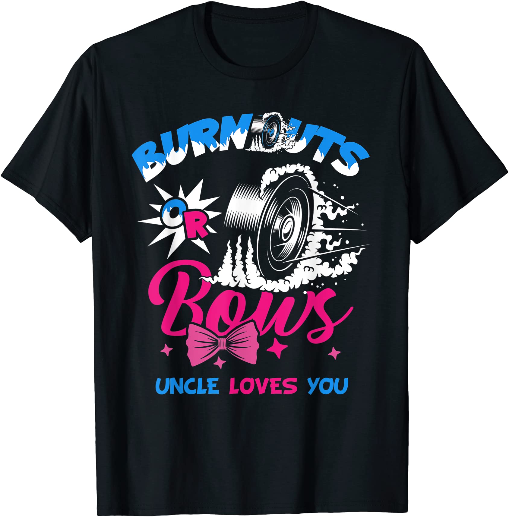 burnouts or bows gender reveal baby party announce uncle t shirt men ...