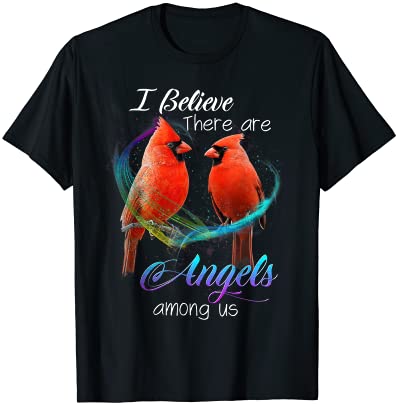 Cardinal bird i believe there are angels among us t shirt t shirt men