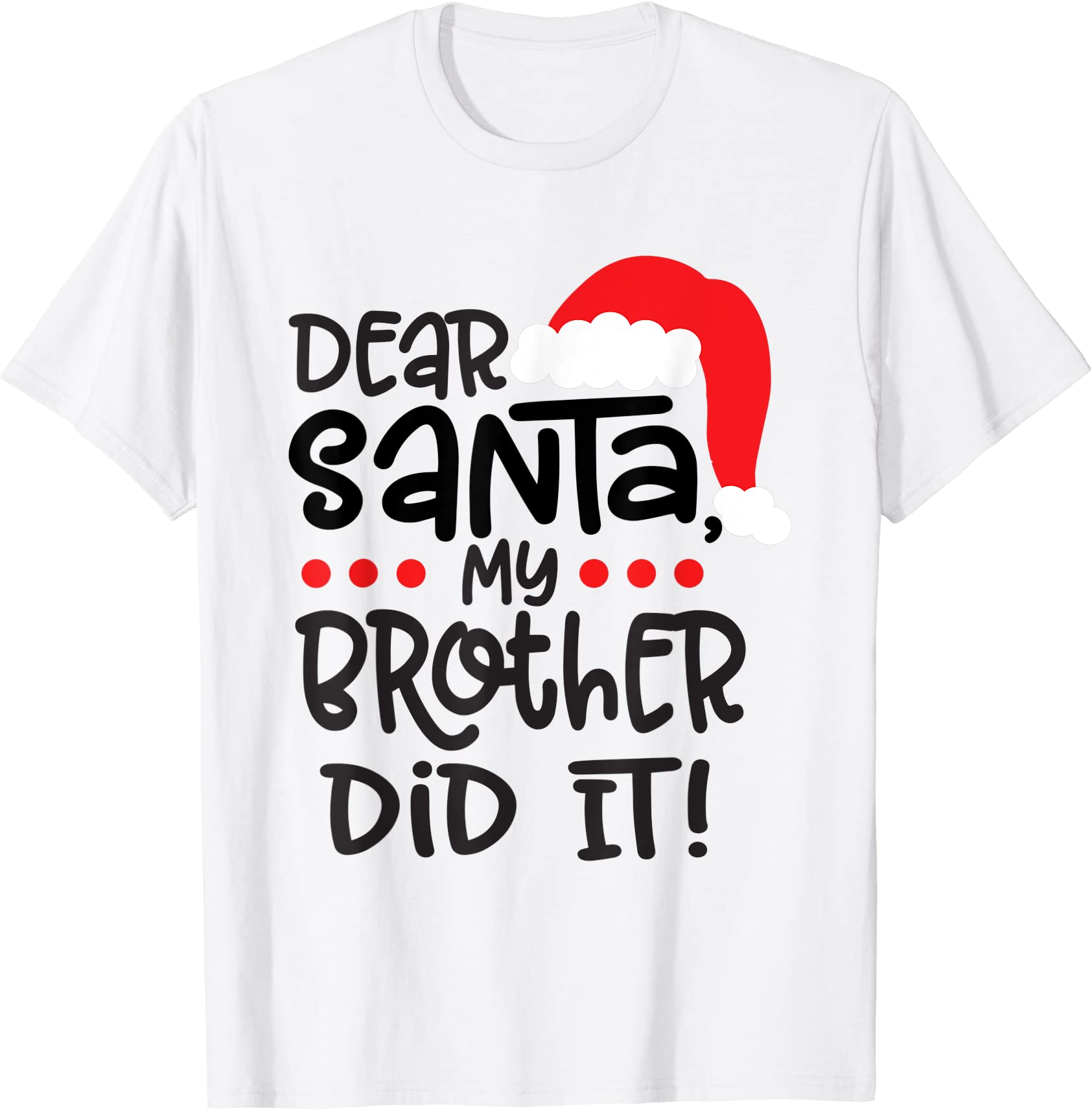 christmas family dear santa my brother did it christmas kids t shirt