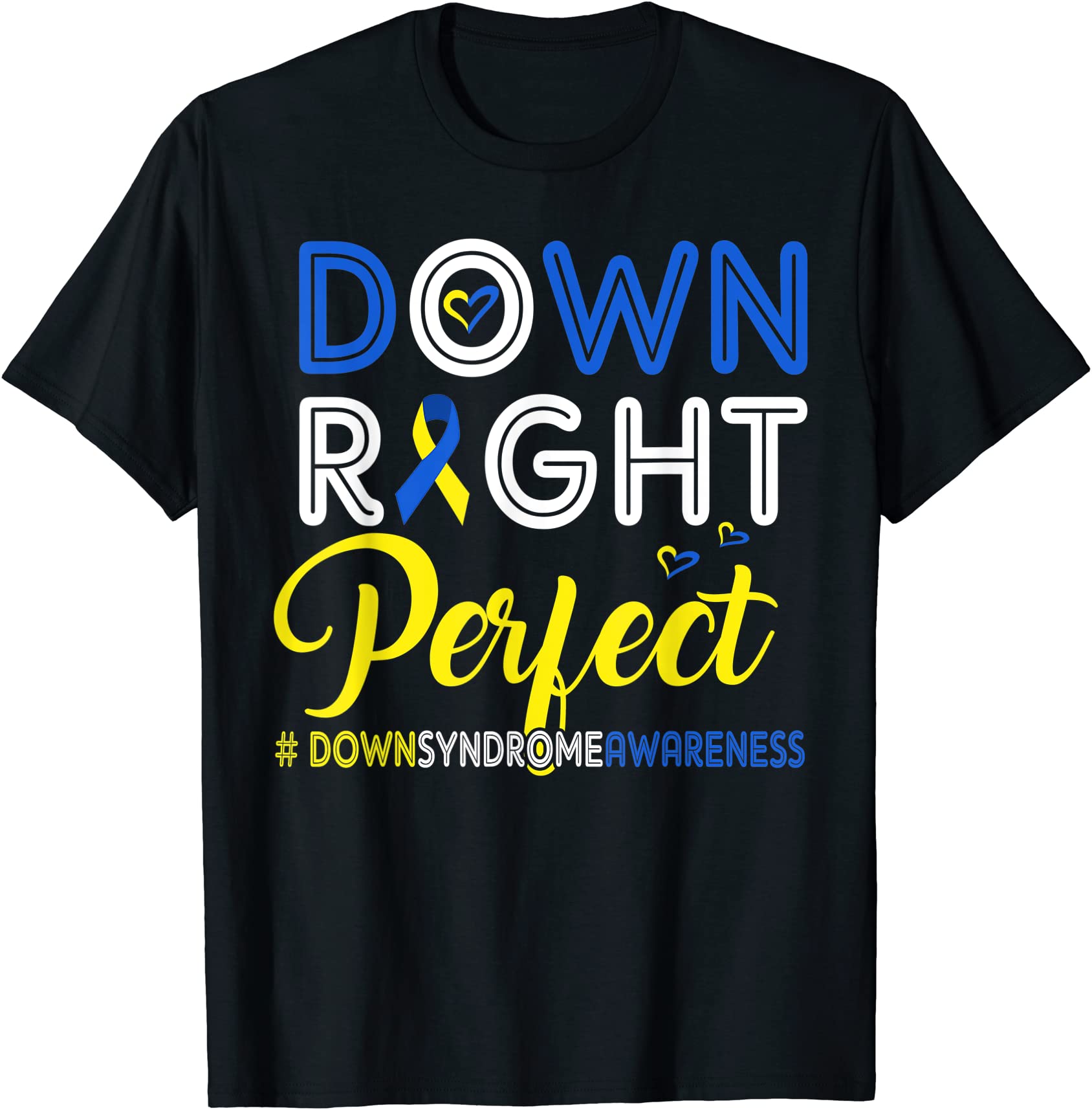 Down Right Perfect Down Syndrome Awareness T Shirt Men2jawjcuyjd 46