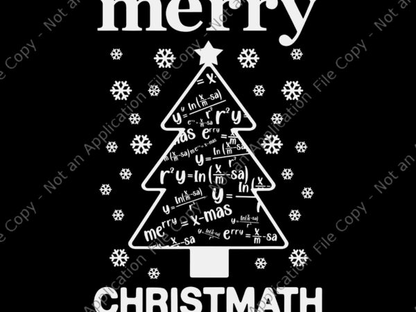 Math christmas tree xmas svg, mathematics christmas svg, math teacher xmas svg, teacher christmas svg, christmas svg t shirt designs for sale