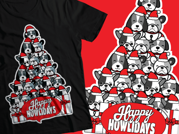 Happy howlidays – dog christmas tee shirt graphic t shirt